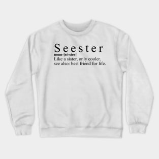 Seester Cool Sister Shirt - "Like A Sister" Quote Top, Best Friend For Life Casual Wear, Unique Sisterly Love Gift Crewneck Sweatshirt